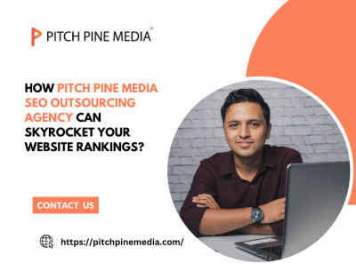 How Pitch Pine Media SEO Outsourcing Agency Can Skyrocket Your Website Rankings.png